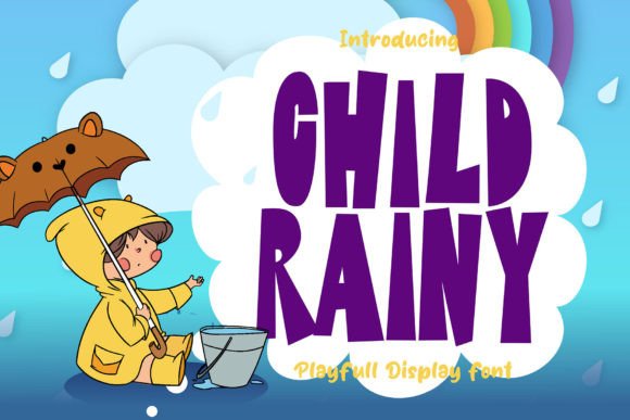 Child Rainy: The Whimsical Display Font for Bold Campaigns