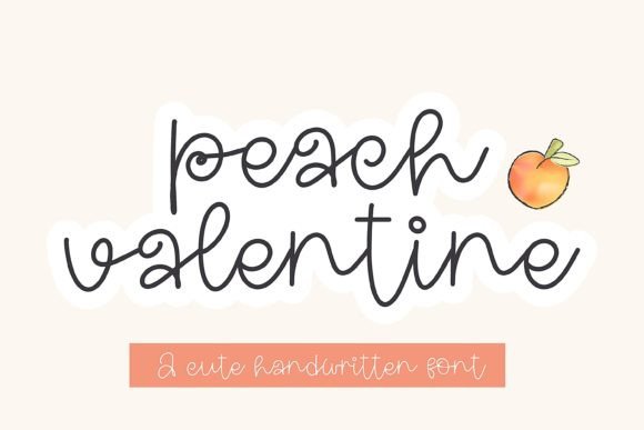 Peach Valentine: The Handwritten Typeface That Stops Scrolling