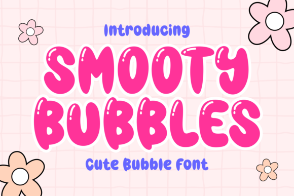 Smooty Bubbles: The Playful Display Font for Scroll-Stopping Campaigns